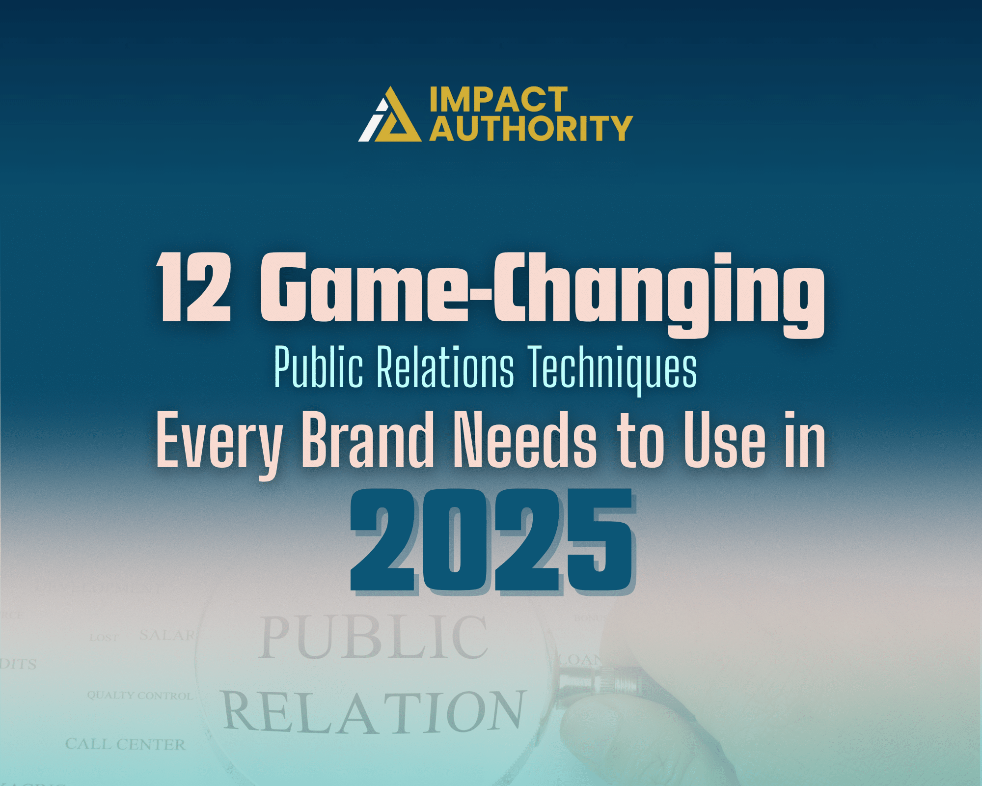 12 Game-Changing Public Relations Techniques Every Brand Needs to Use