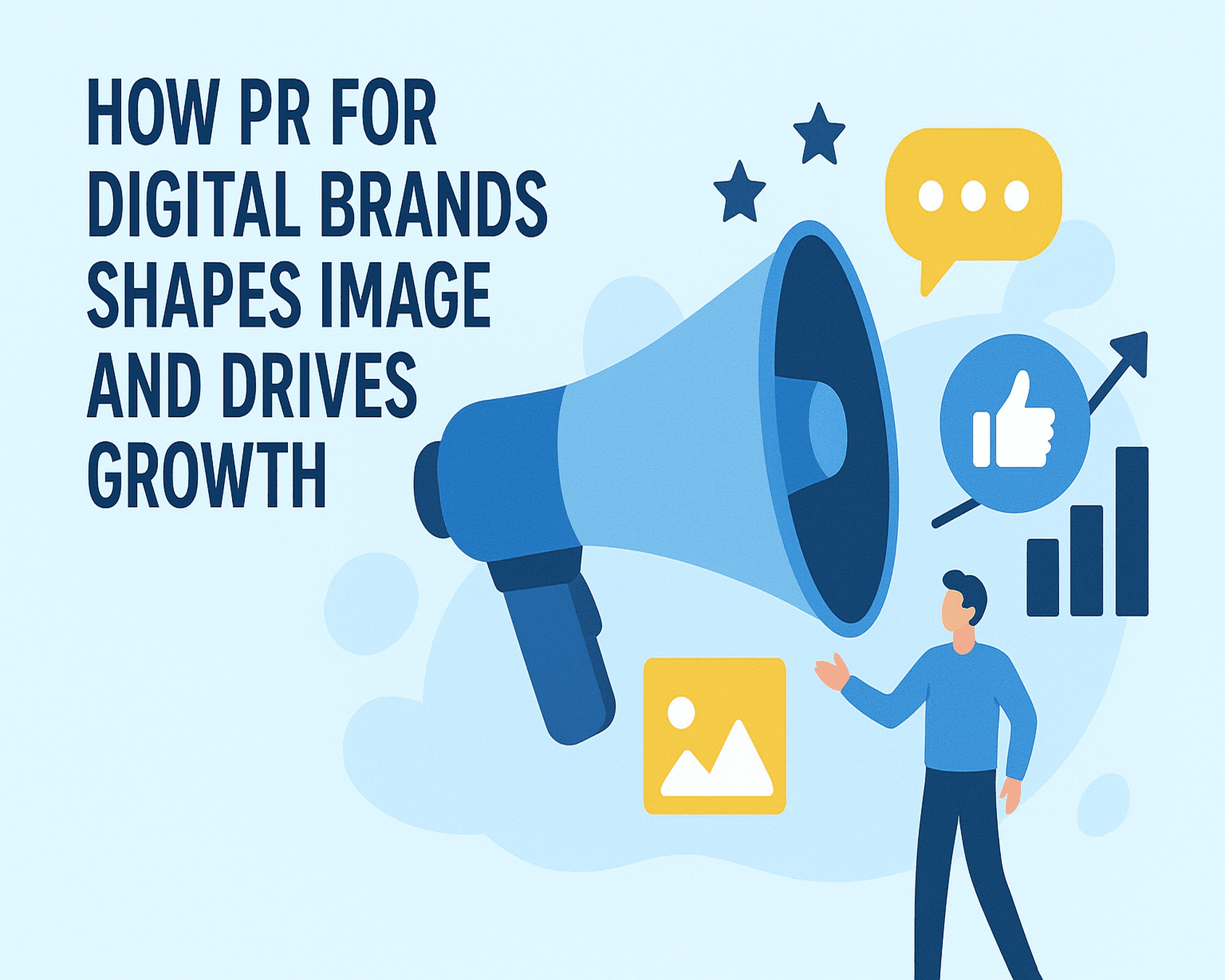 How PR for Digital Brands Shapes Image and Drives Growth